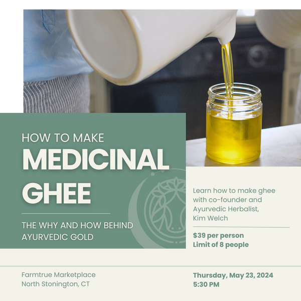 EVENT REGISTRATION: Medicinal Ghee: The Why and How Behind Ayurvedic Gold Farmtrue