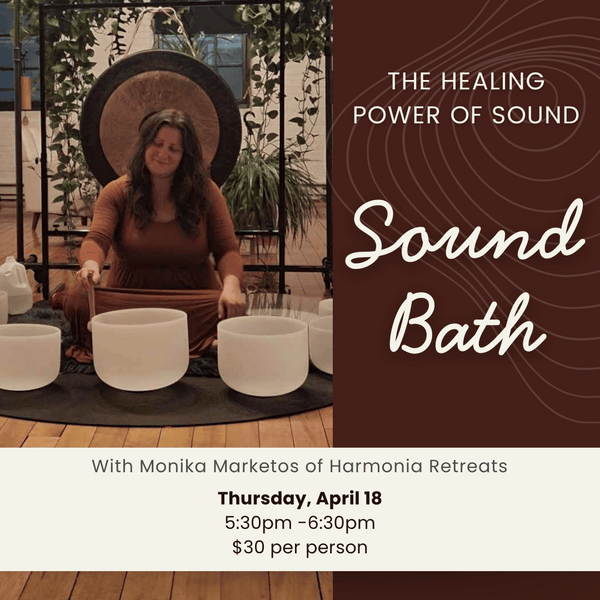 EVENT REGISTRATION: Sound Bath with Monika, April 18 Monika Marketos