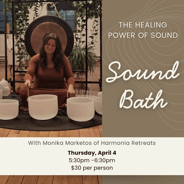 EVENT REGISTRATION: Sound Bath with Monika, April 4 Monika Marketos