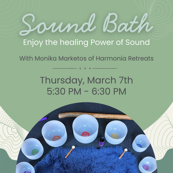 EVENT REGISTRATION: Sound Bath with Monika, March 7